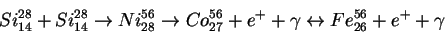 \begin{displaymath}Si^{28}_{14}+Si^{28}_{14}\rightarrow Ni^{56}_{28}\rightarrow ...
...56}_{27}+e^{+}+\gamma \leftrightarrow Fe^{56}_{26}+e^{+}+\gamma\end{displaymath}